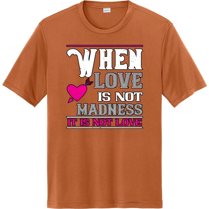When Love Is Not Madness - Texas Orange